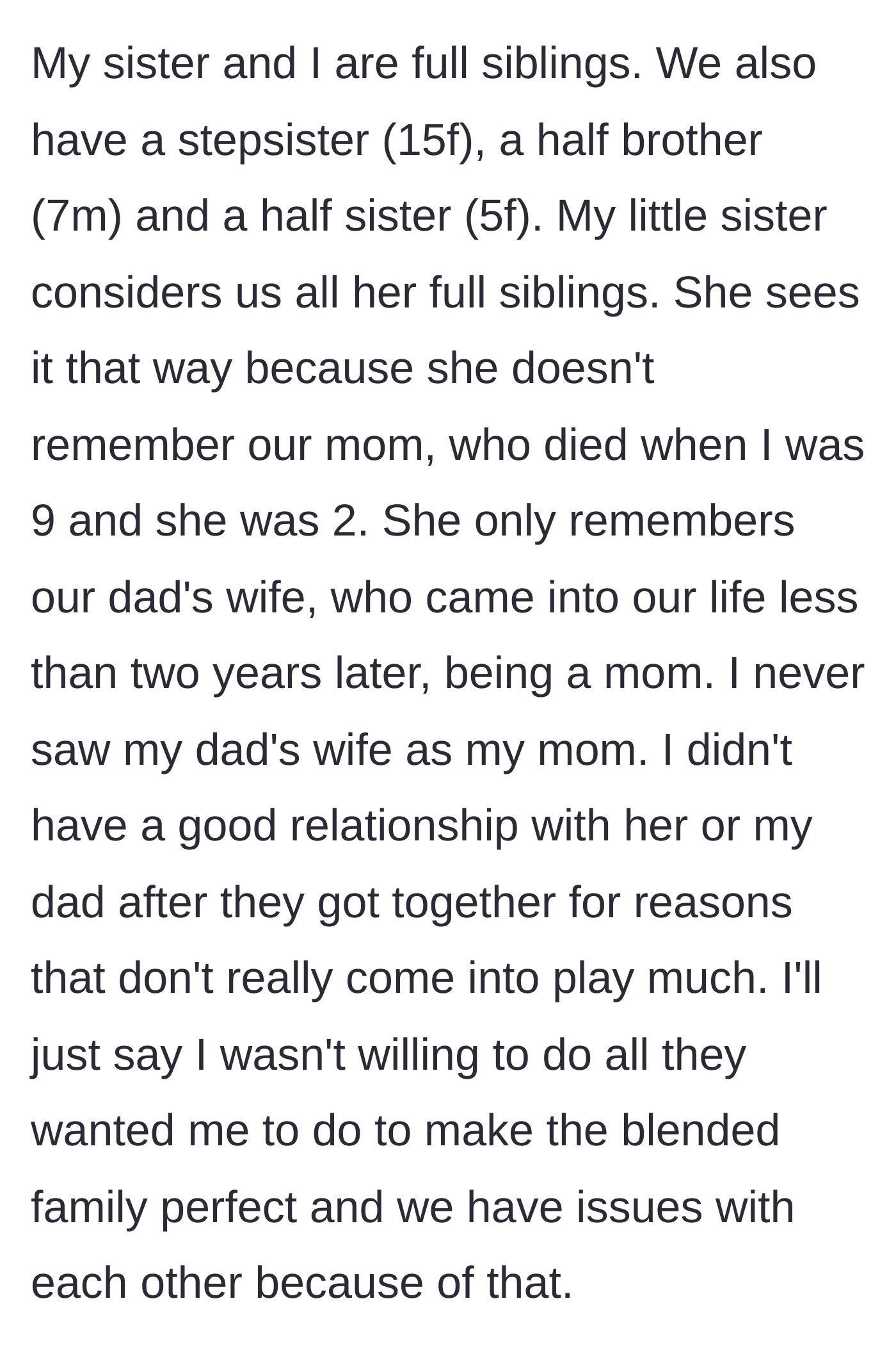 Story part 2 - The brother explains how their biological mother passed away, leading to vastly different relationships with their dad's new wife.