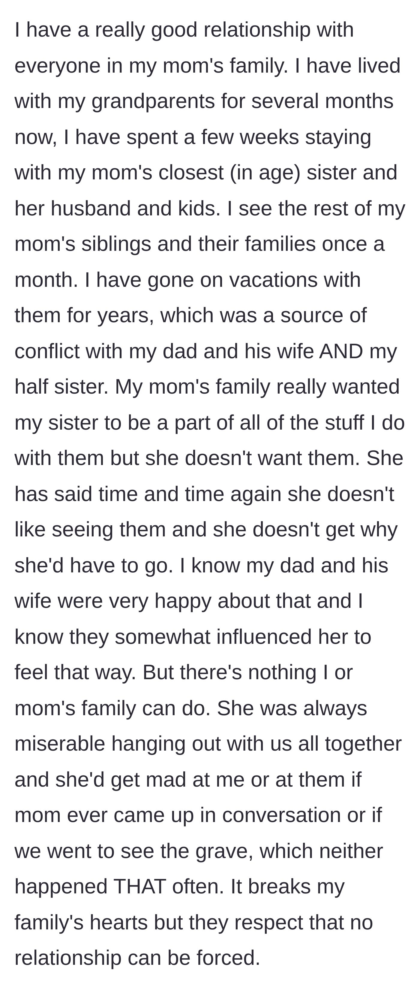 Story part 3 - He shares how he stays close with his late mother's side of the family, which his sister actively rejects.