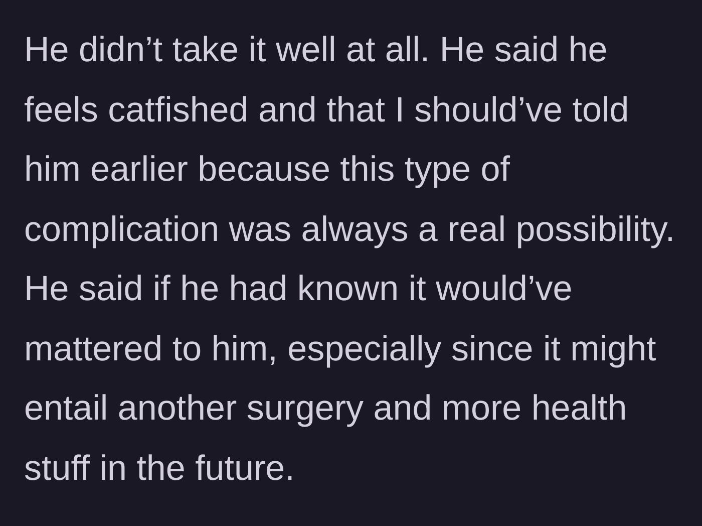 Story part 5 - The fiancé reacting with anger, claiming he feels catfished and arguing that he deserved to know about potential future health complications.