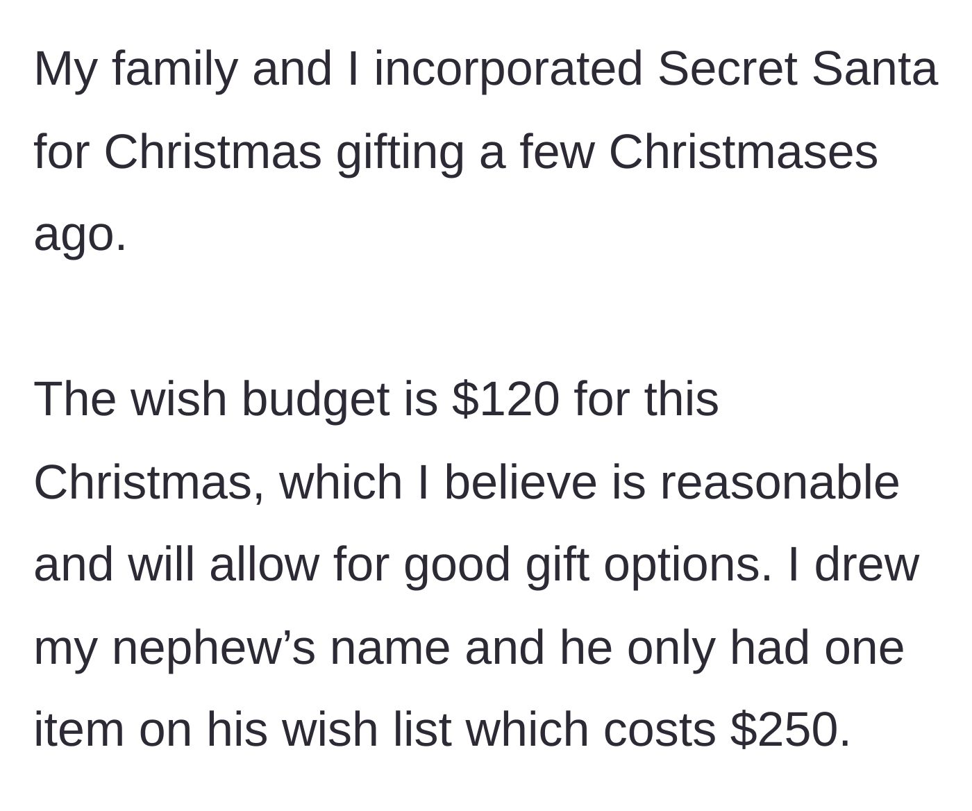 Story part 1 - Secret Santa budget established at $120, but the nephew asks for a single $250 gift.