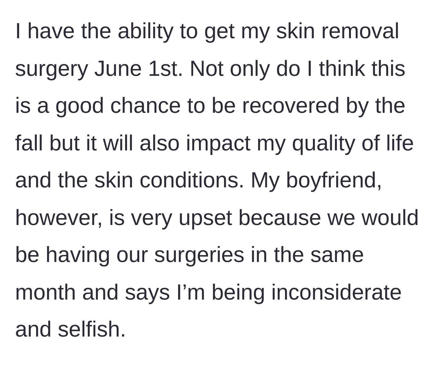 Story part 3 - The woman books her surgery for June 1st to recover by fall, but the boyfriend angrily accuses her of being selfish for sharing the surgical month.