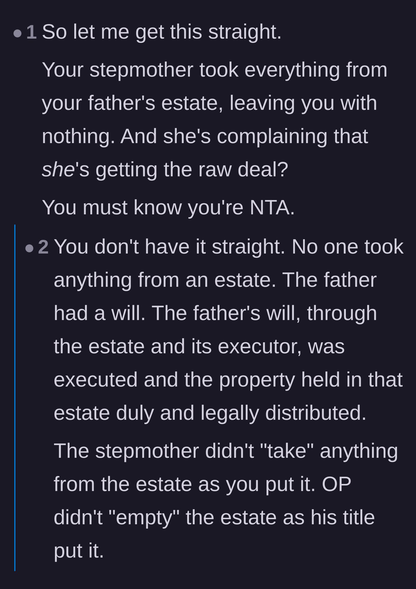 Comment thread 2 - Highlighting the stepmother's audacity for complaining after inheriting the entire estate.