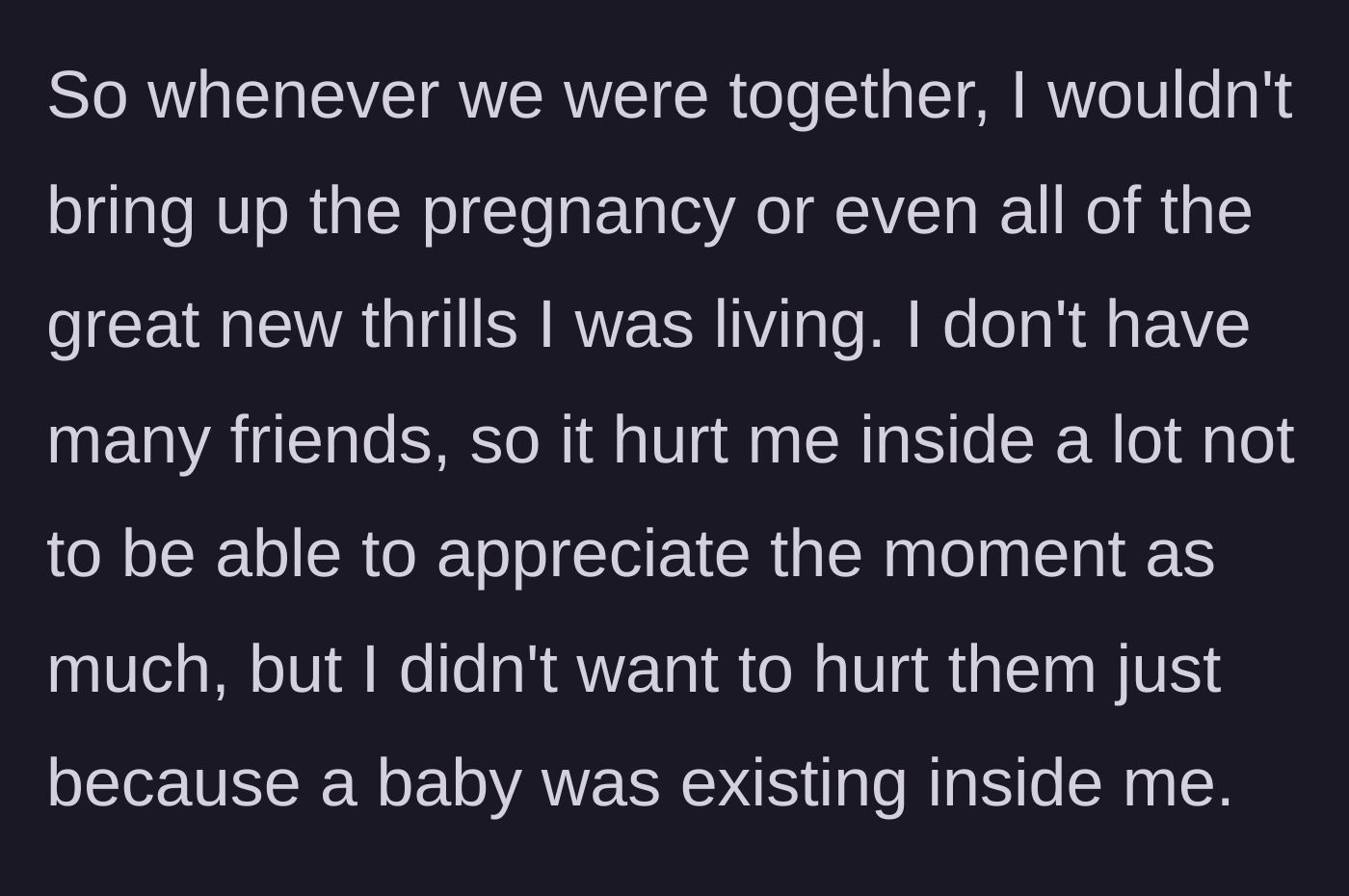 Story part 2 - A woman internally struggling and mourning her inability to celebrate her pregnancy milestones.