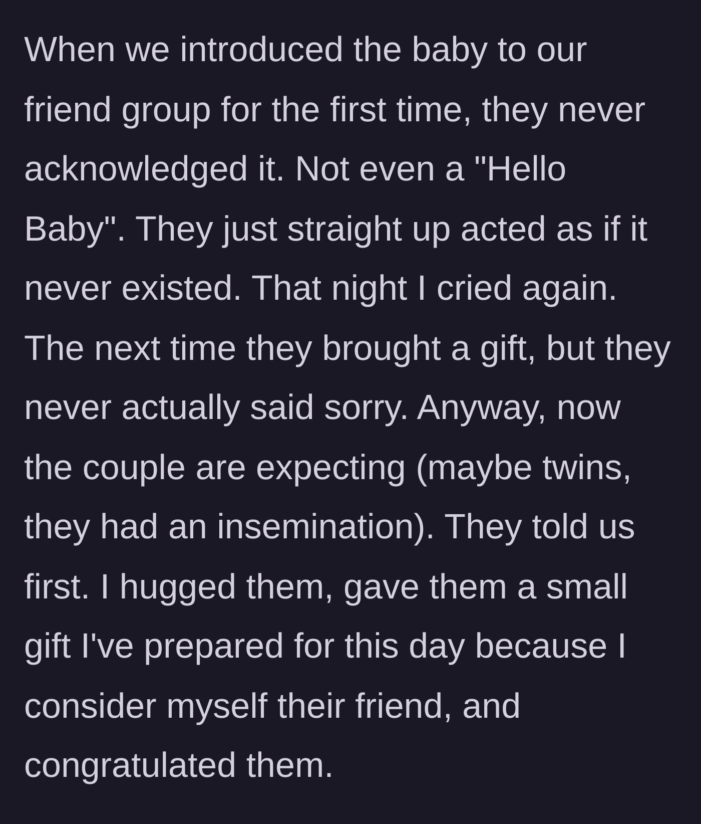Story part 4 - Friends completely ignoring a newborn baby, followed by the main character gracefully accepting their later pregnancy news.
