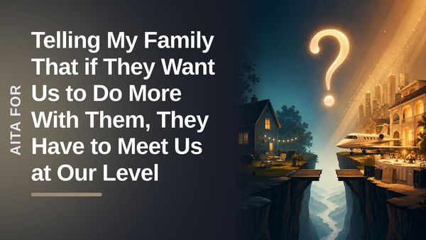 The Sensible Academic Who Got Priced Out of Their Own Family By Wealthy, Out-of-Touch Siblings