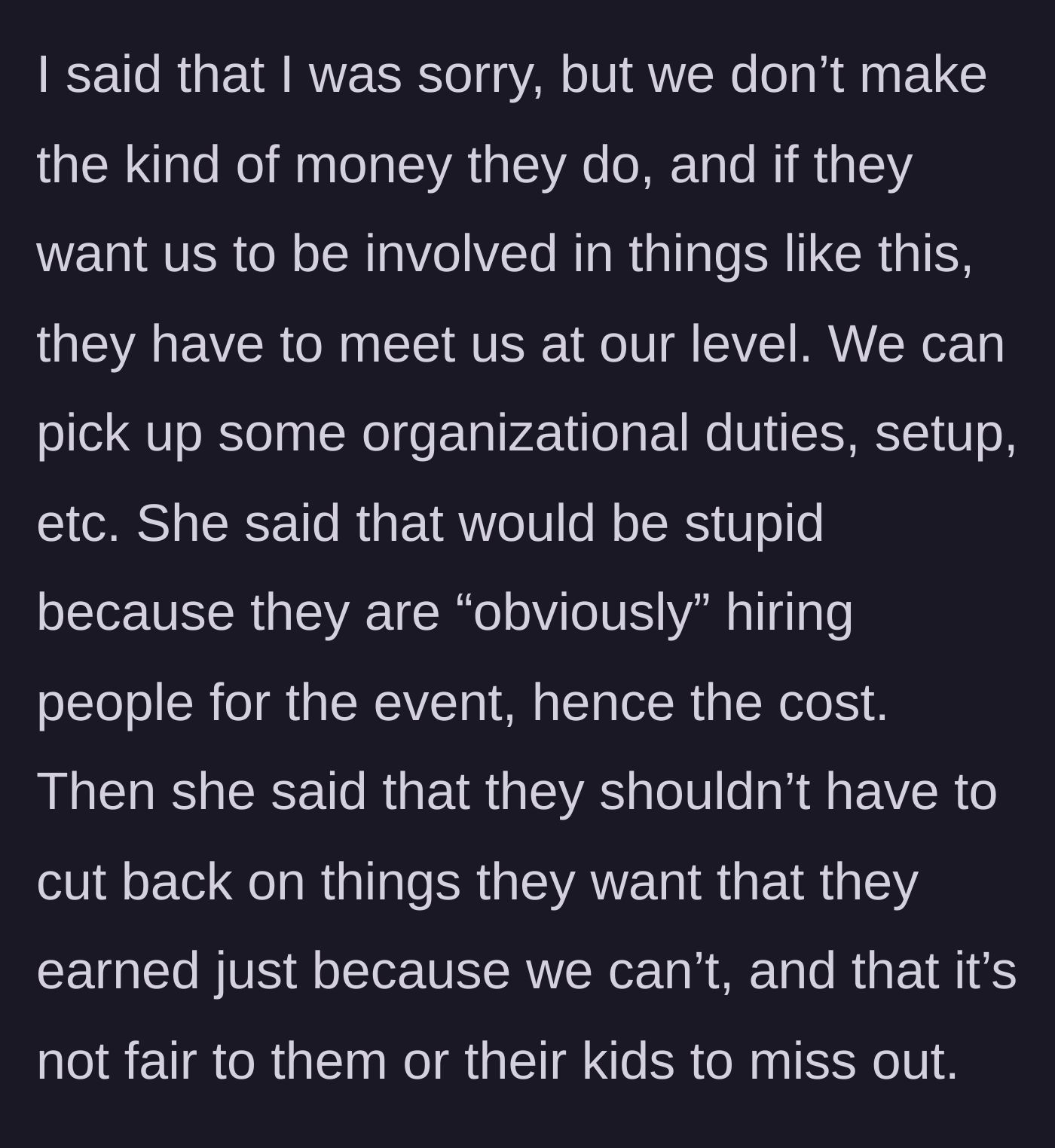 Story part 4 - The narrator offers to help with setup instead of money, but the sister mocks the offer because they hired staff.