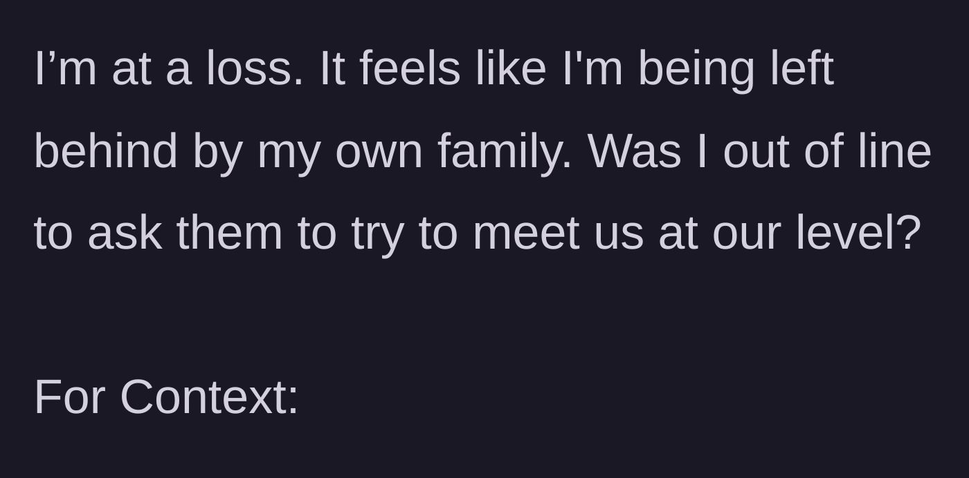 Story part 6 - The narrator expresses feeling abandoned by their family and questions if they were wrong to set a boundary.