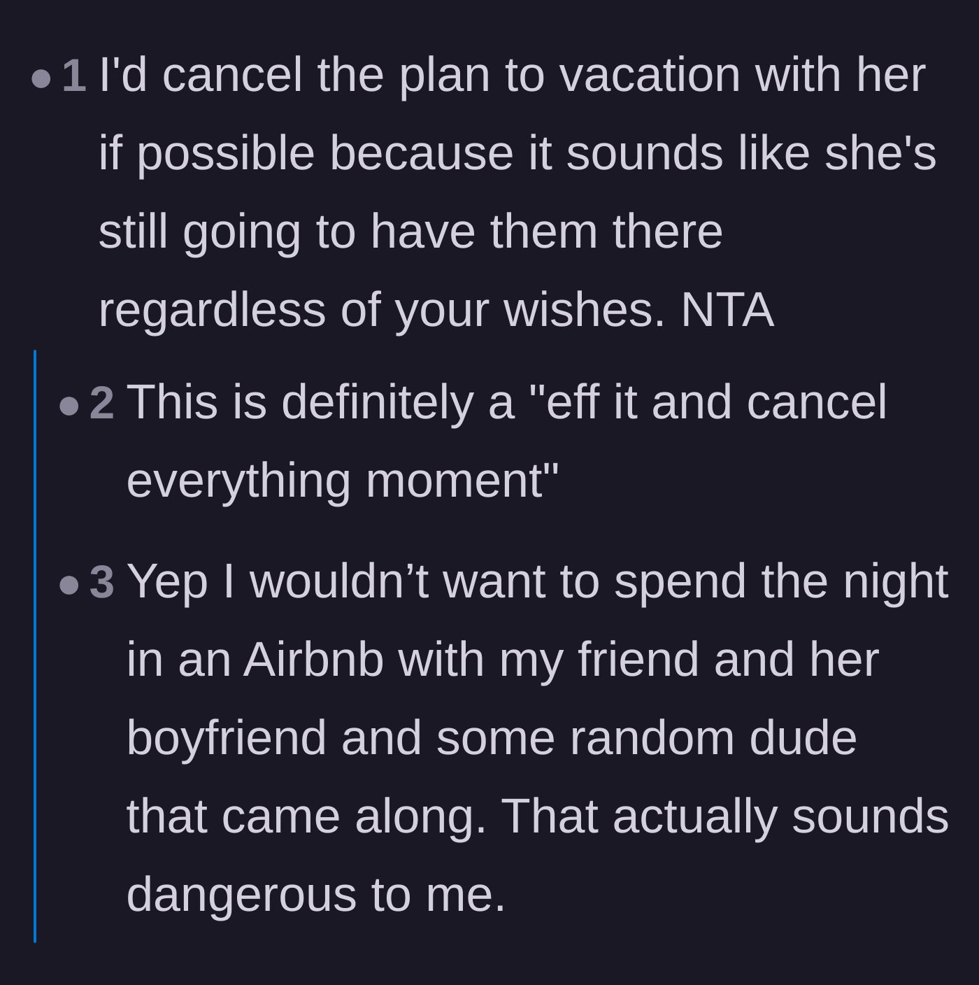 Comment thread 2 - Advice to cancel the trip entirely because the friend might sneak the extra guests in anyway, creating a safety risk.