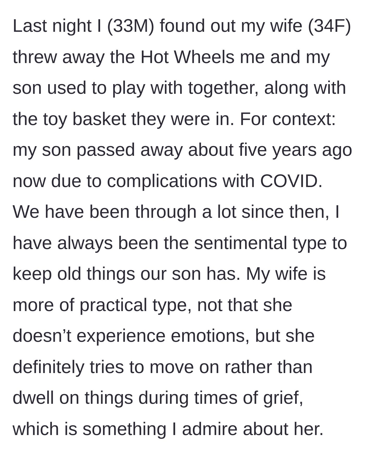 Story part 1 - A husband explains the tragic loss of his son five years ago and notes the differing grieving styles between his sentimental nature and his wife's practical avoidance.