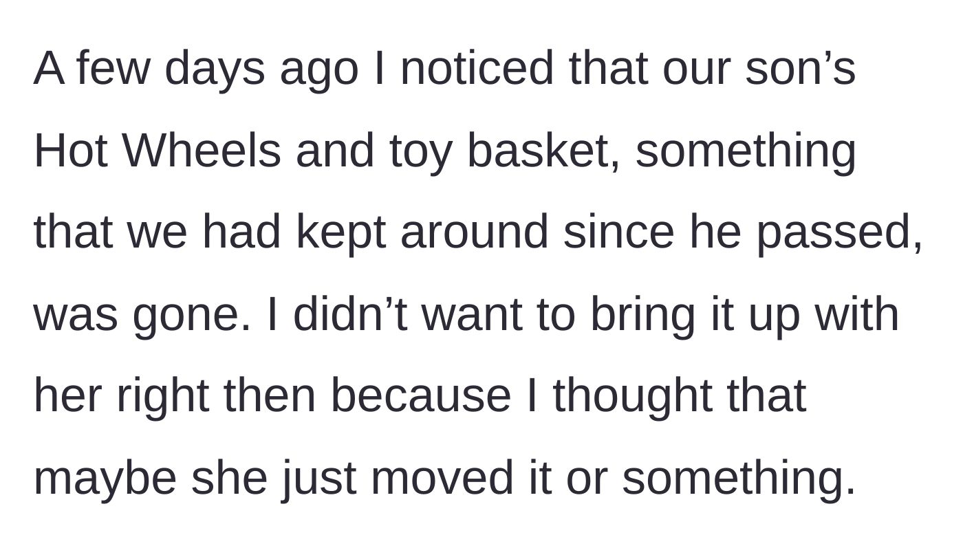 Story part 2 - The husband discovers his deceased son's toy basket is missing but chooses to stay quiet, hoping it was simply misplaced.