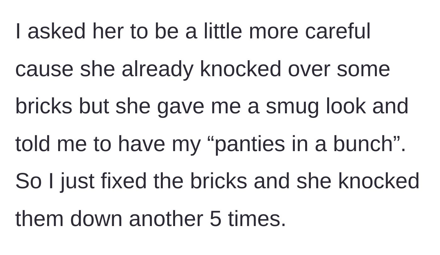 Story part 3 - The driver dismisses a polite request with a smug insult and continues to destroy the brick barrier.