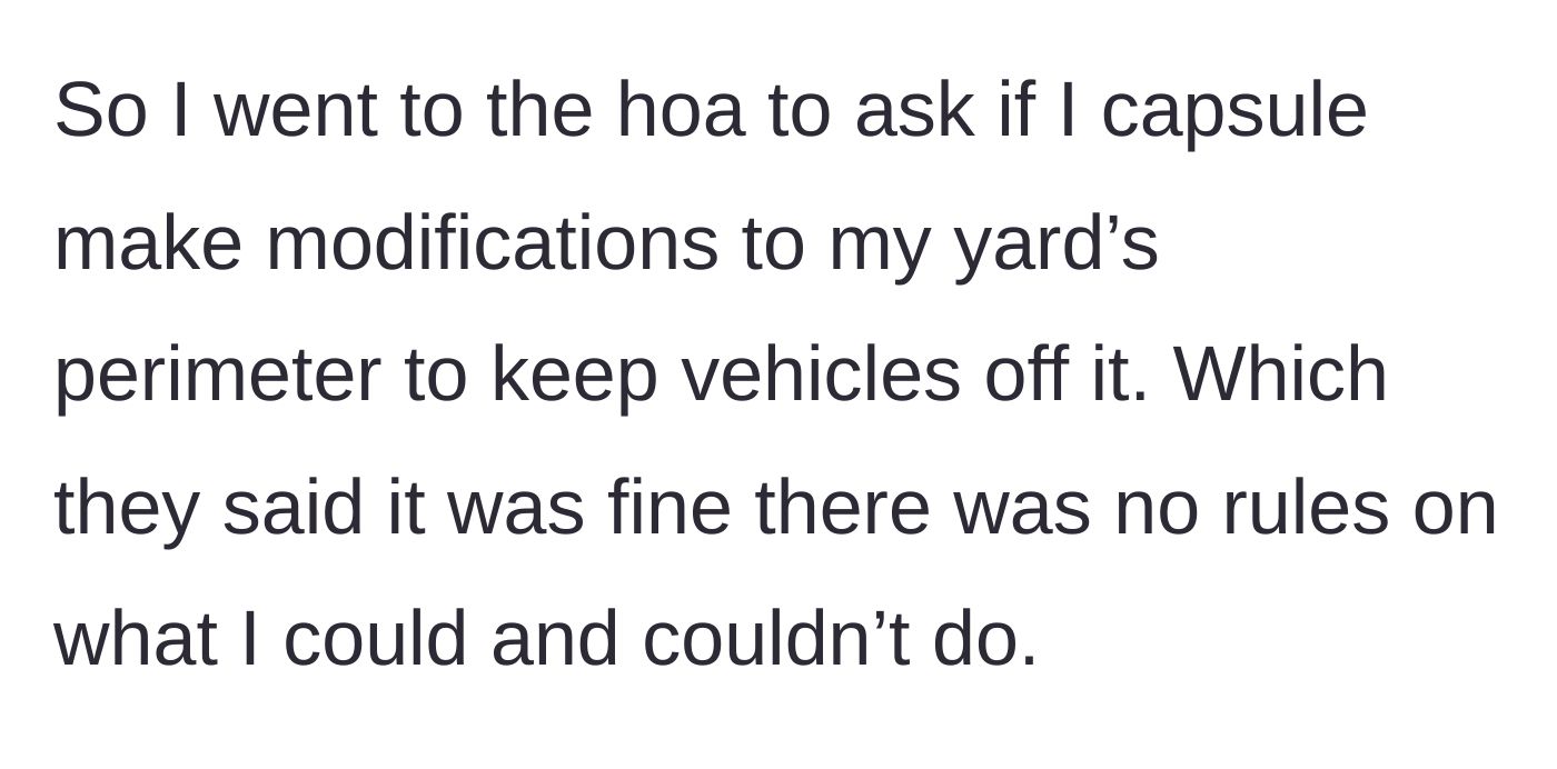 Story part 4 - The homeowner consults the Homeowners Association, who confirms there are no rules preventing yard perimeter modifications.