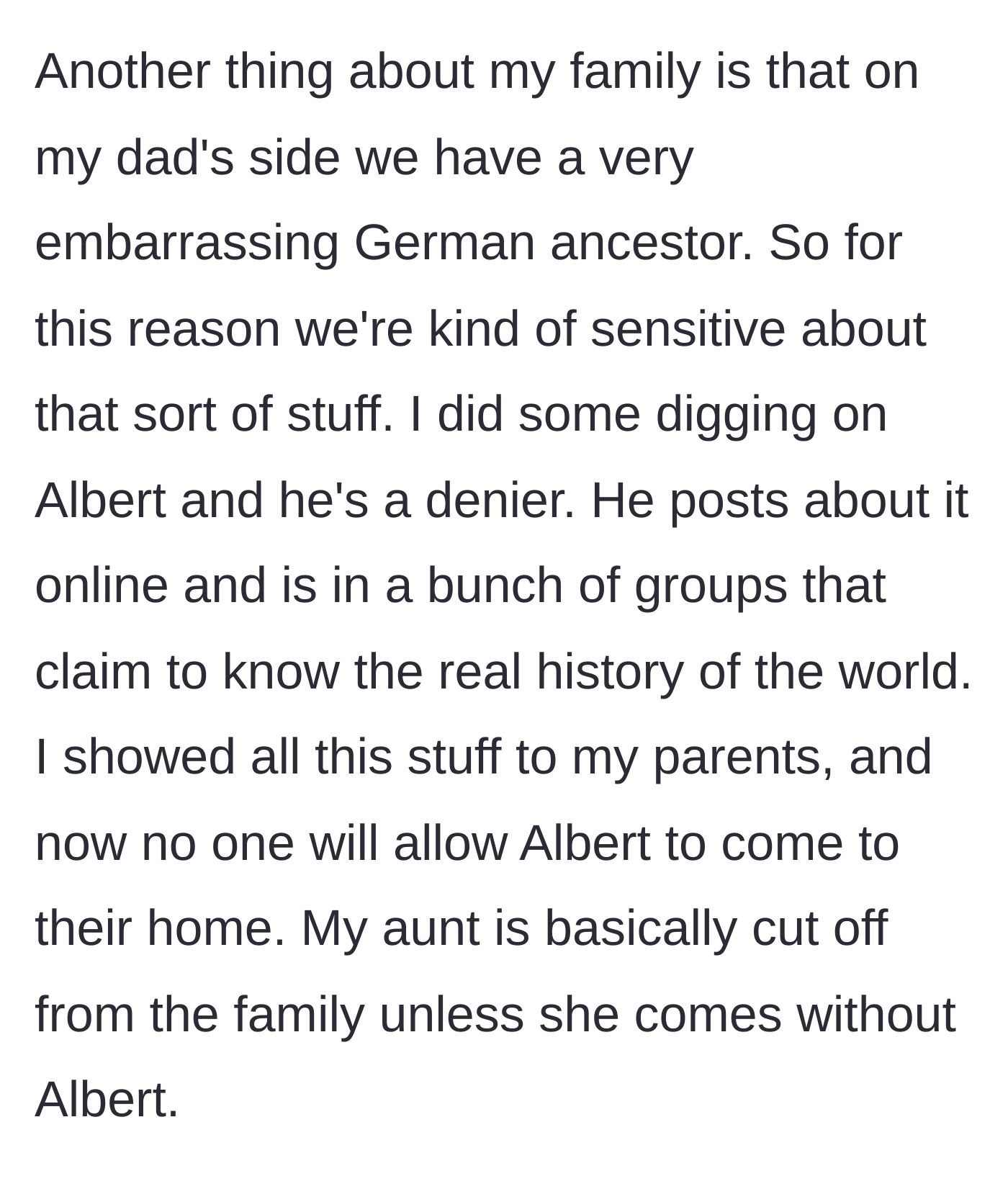 Story part 3 - The author investigates Albert online, discovers he is a history denier, and exposes this to the family, resulting in his banishment.