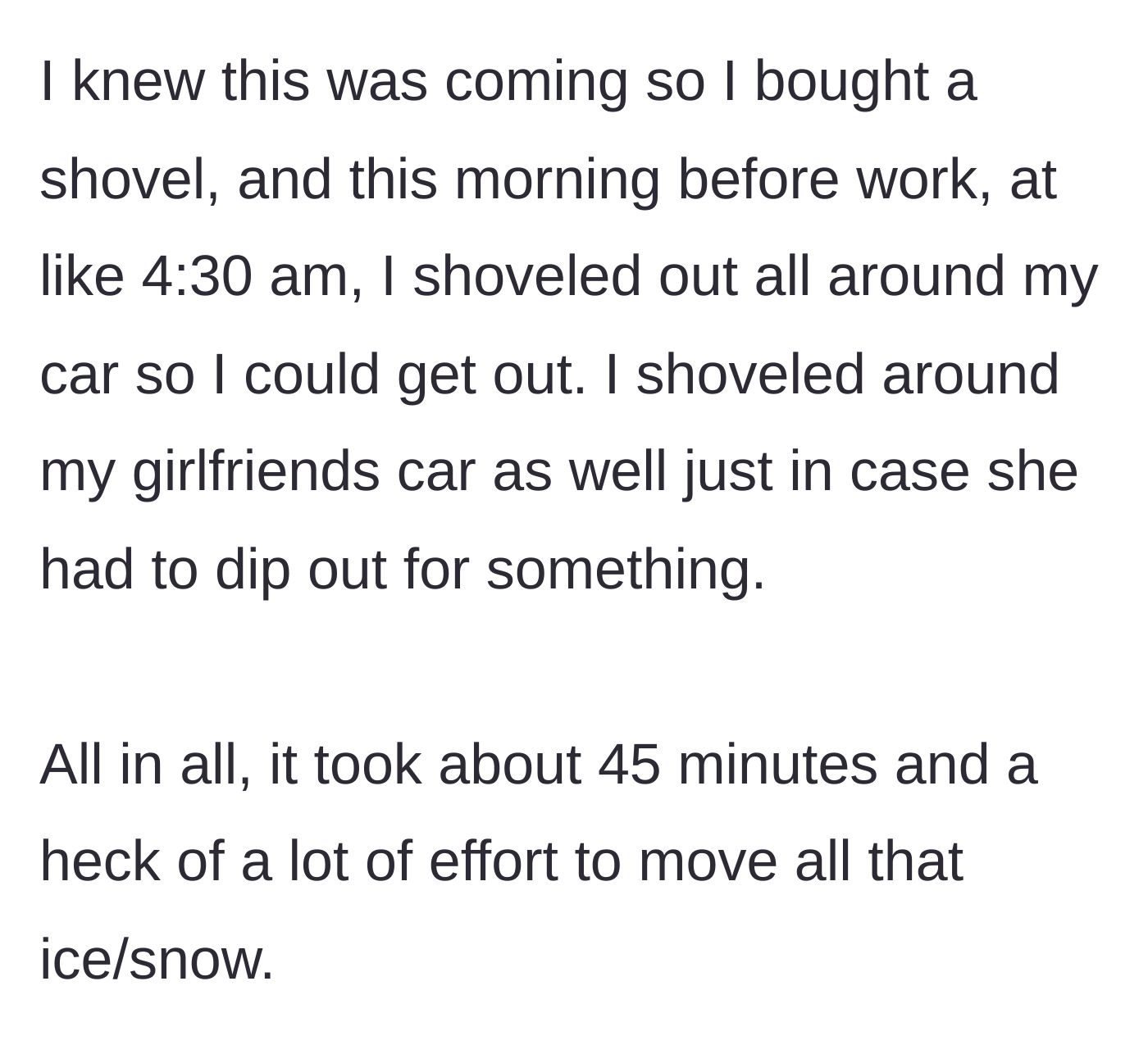 Story part 2 - Main character detailing their 45-minute effort at 4:30 AM to shovel out two parking spots.