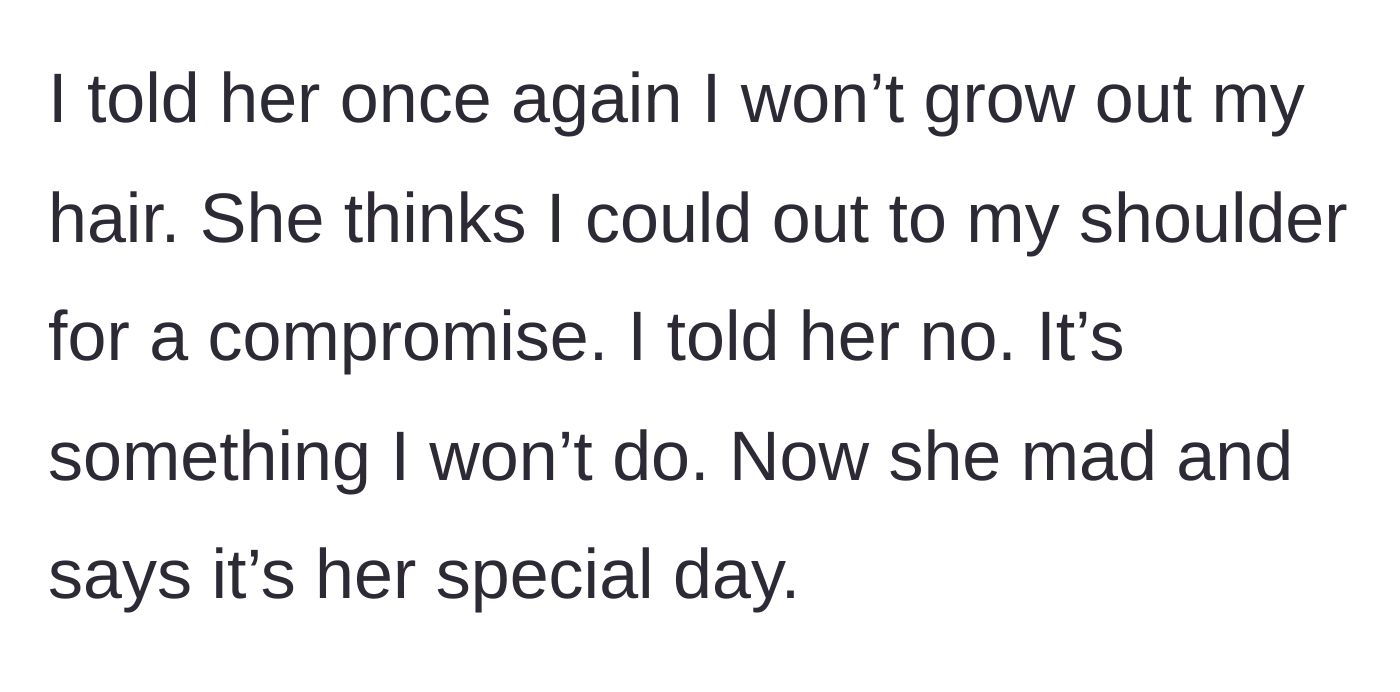 Story part 3 - The bride suggests growing the hair down to the shoulders as a compromise and gets angry when refused, claiming it is her special day.
