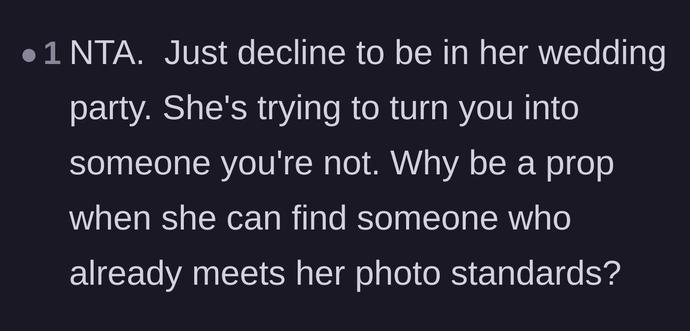 Comment thread 6 - Advice to decline the bridal party invite altogether since the bride cares more about photo standards than her own family
