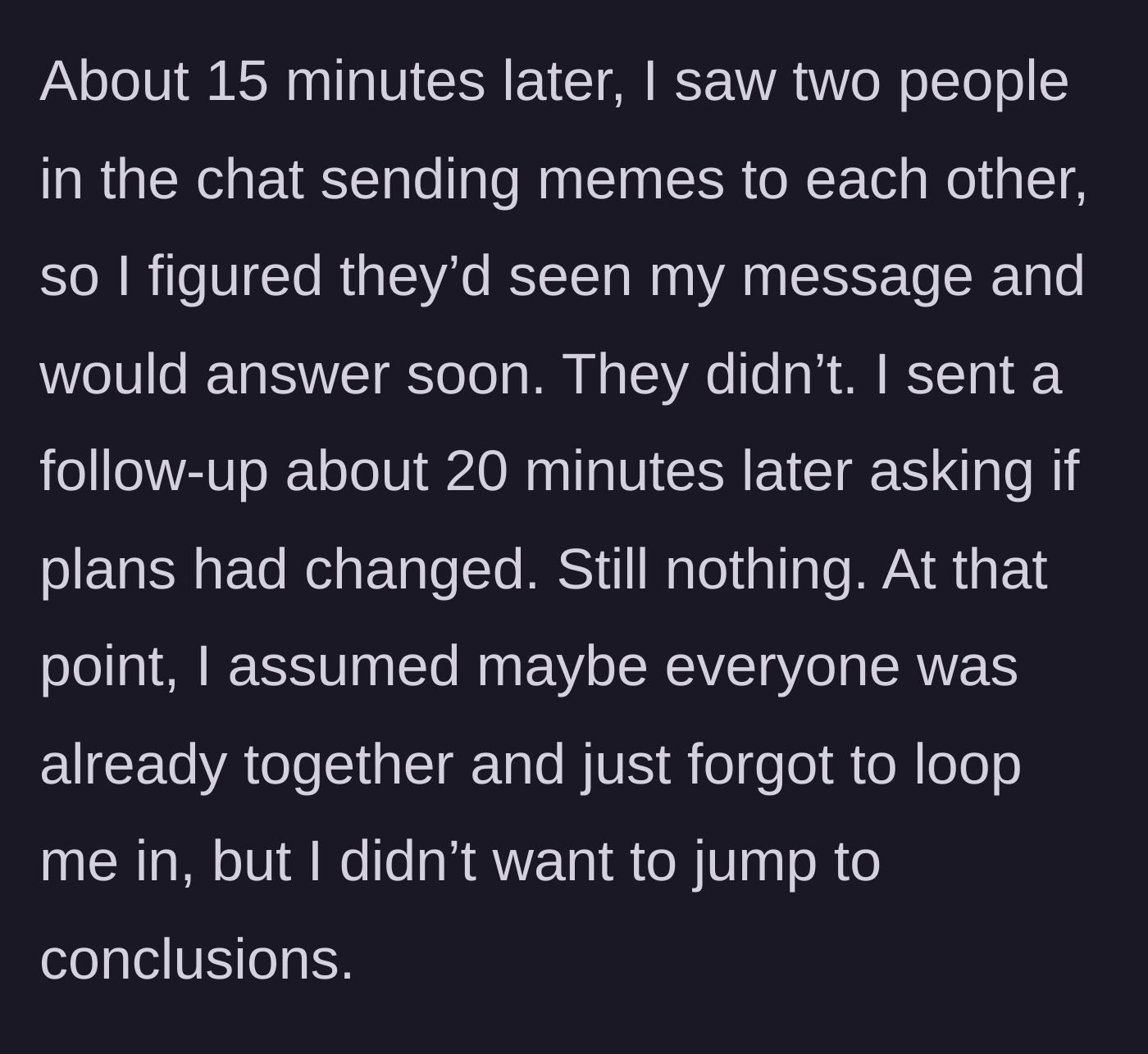 Story part 2 - Group chat screenshot showing two friends happily exchanging memes while completely ignoring a direct question about plans.