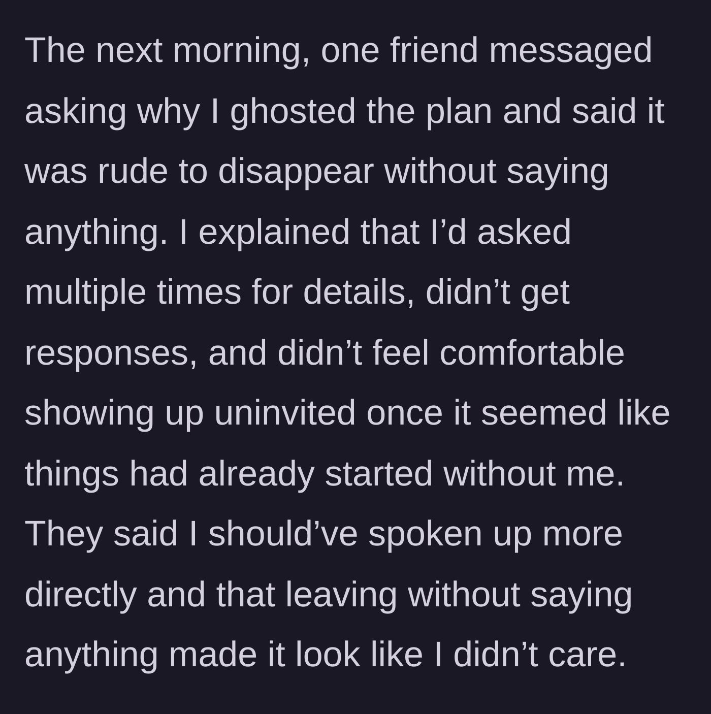 Story part 4 - An angry, demanding text message from a friend accusing the author of ghosting them out of nowhere.
