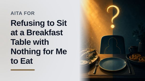 The Sidelined Guest Who Boycotted Breakfast Against Her Inconsiderate In-Laws