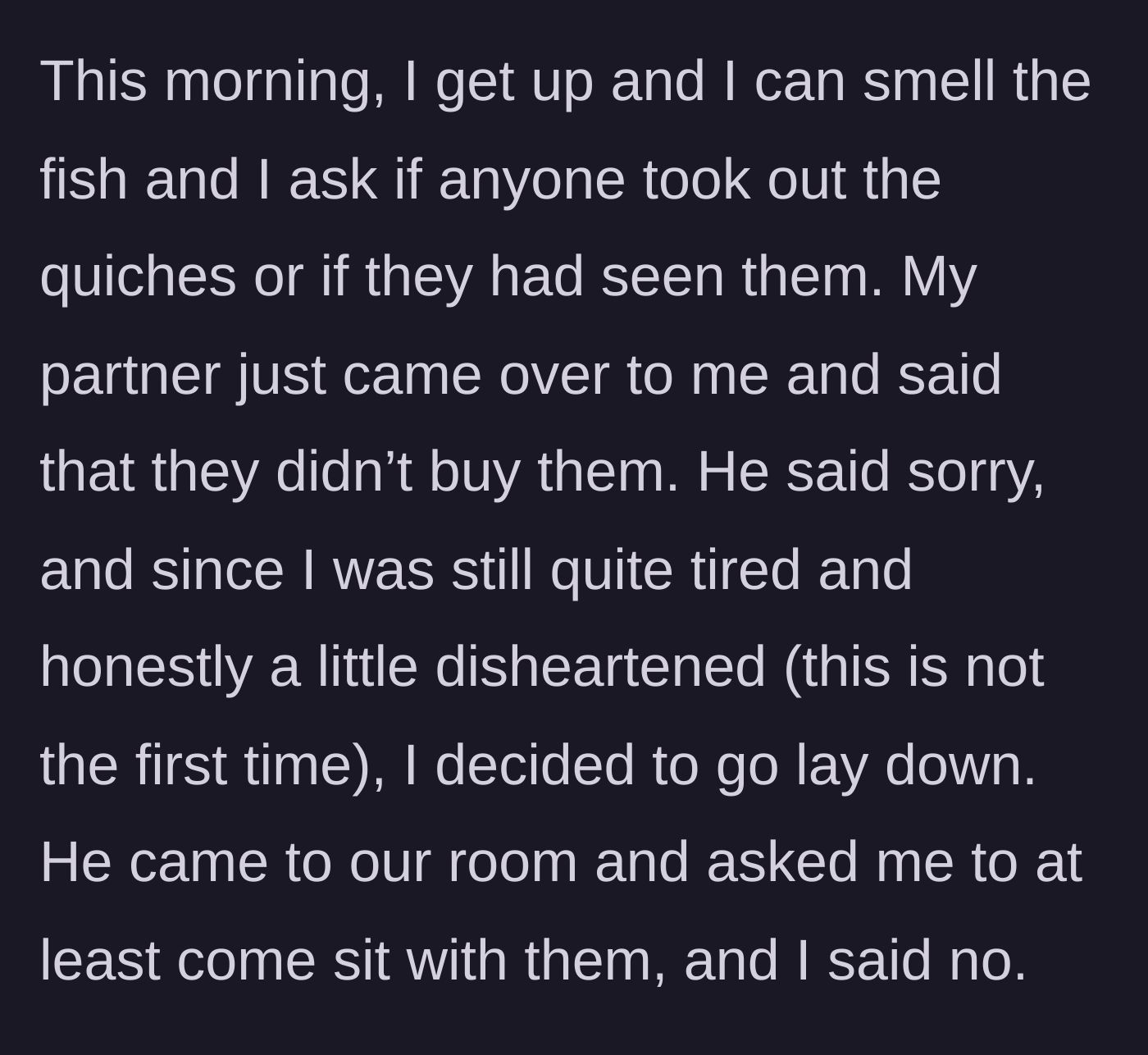 Story part 4 - The morning of the breakfast, discovering the request was ignored, and the narrator retreating to her room.