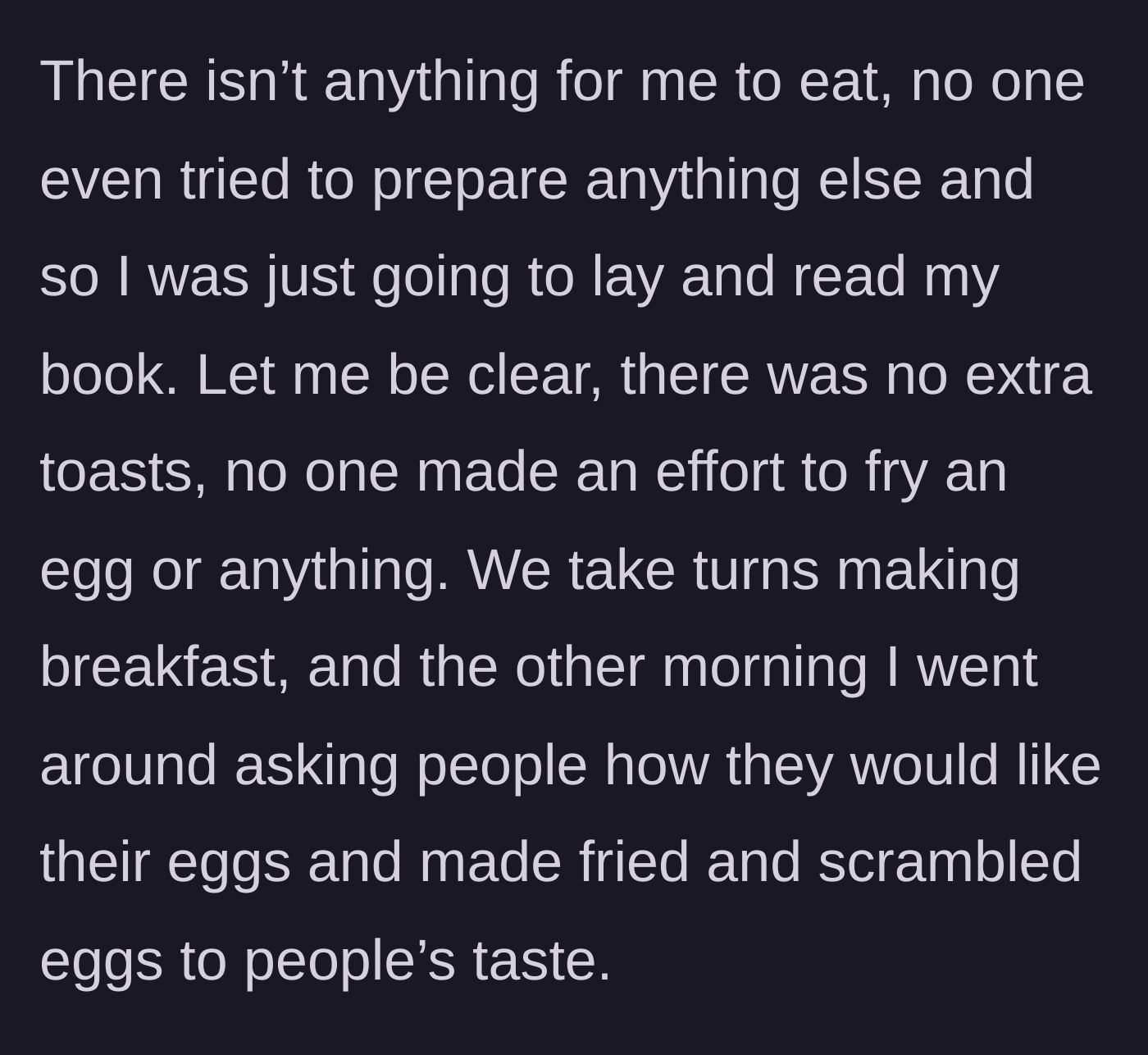 Story part 5 - Pointing out the lack of basic effort from the family compared to the narrator's own considerate cooking.