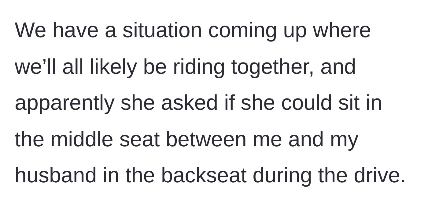 Story part 2 - Three people in a car, with the female friend asking to sit in the middle seat between the married couple.