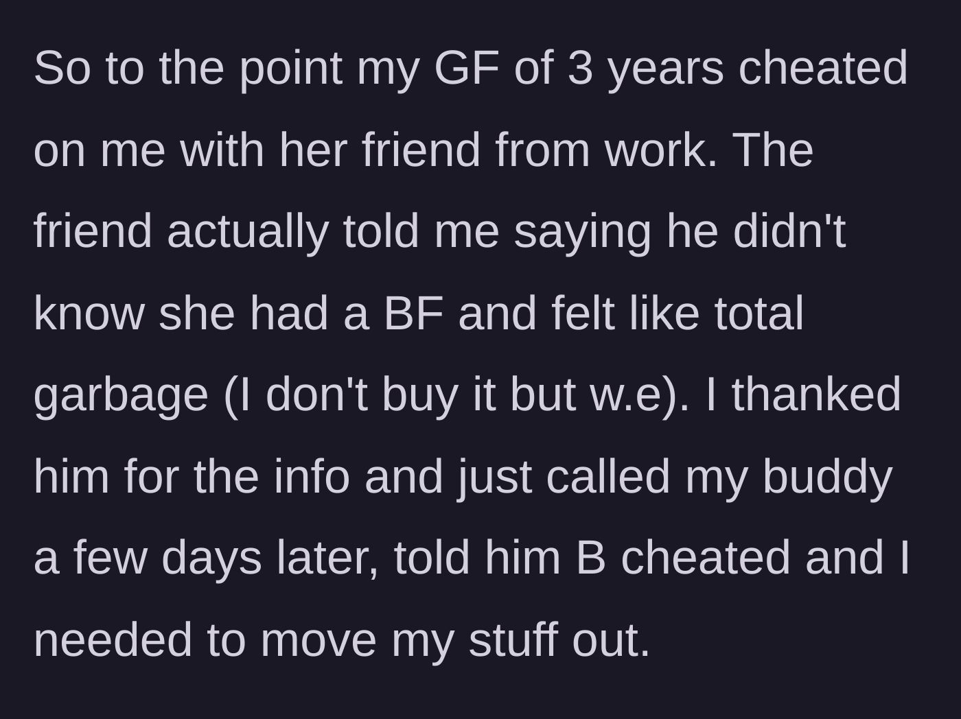 Story part 1 - The boyfriend receives a confession from his girlfriend's affair partner and immediately calls a friend to help him pack his bags.