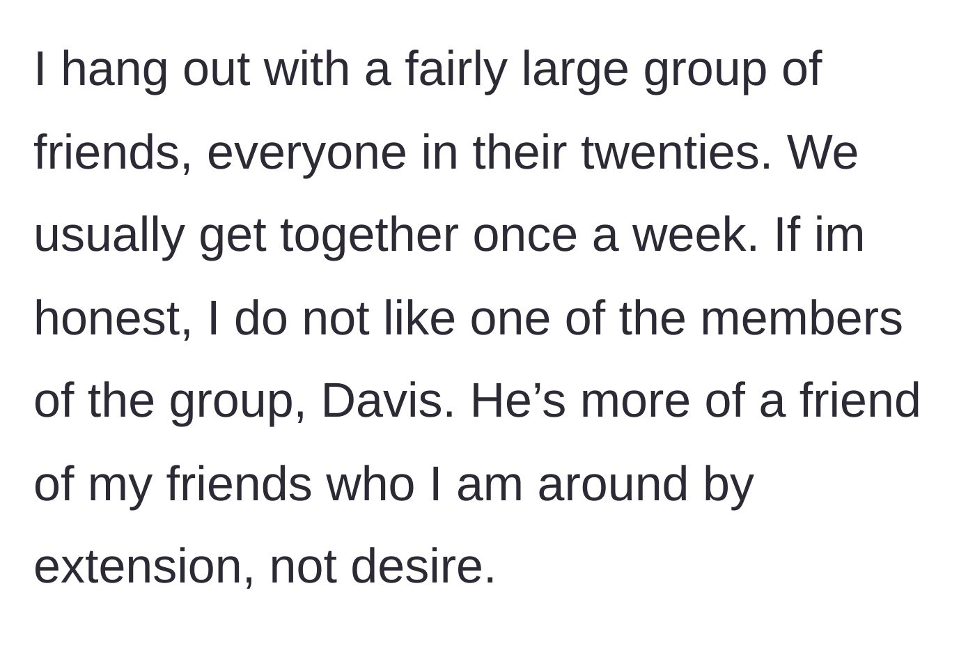 Story part 1 - Introducing the friend group and the unwelcome addition of Davis.