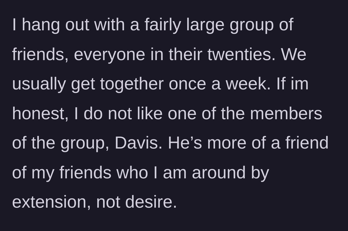 Story part 1 - Introducing the friend group and the unwelcome addition of Davis.