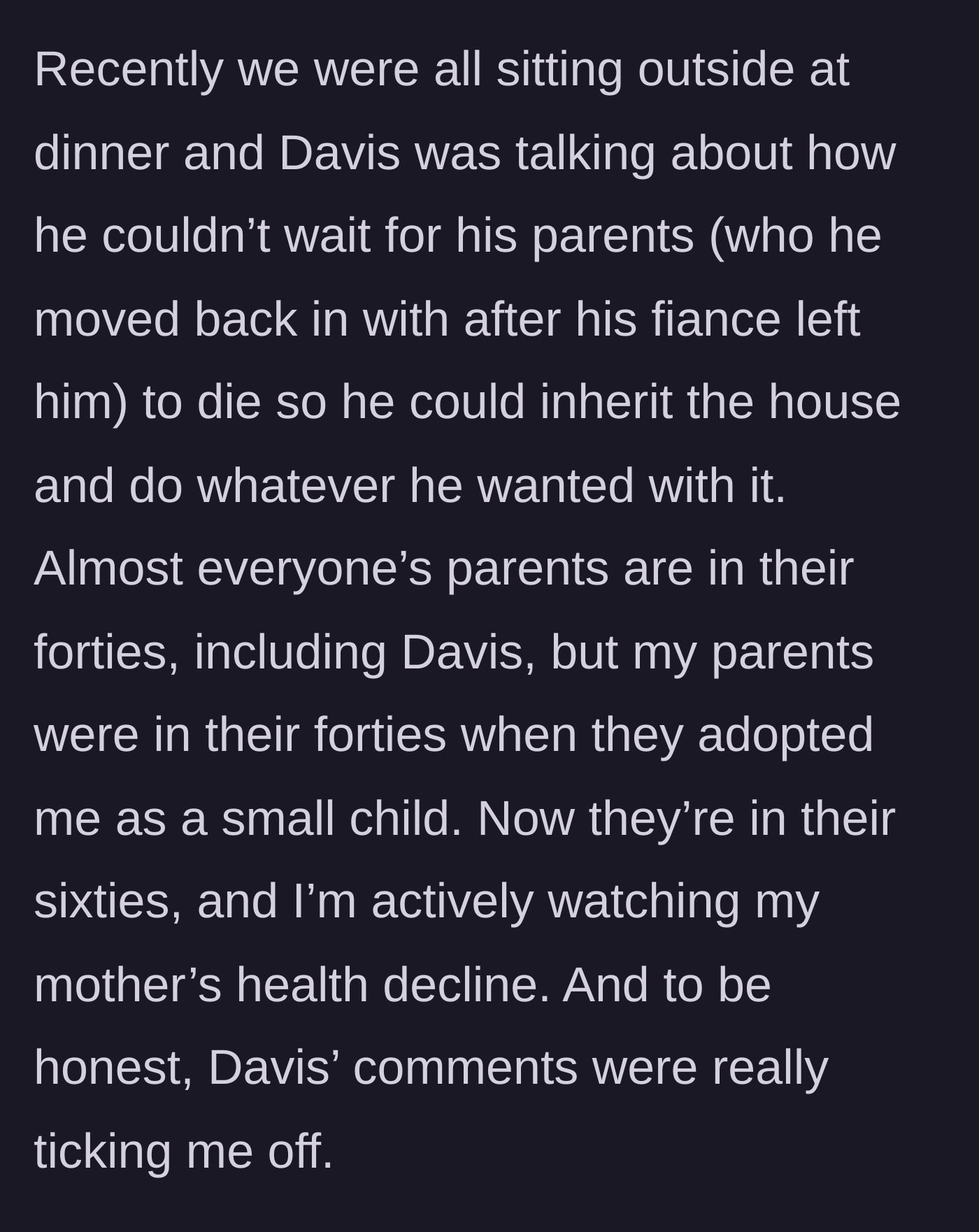Story part 5 - Davis carelessly jokes about waiting for his parents to die, upsetting the main character whose mother is ill.
