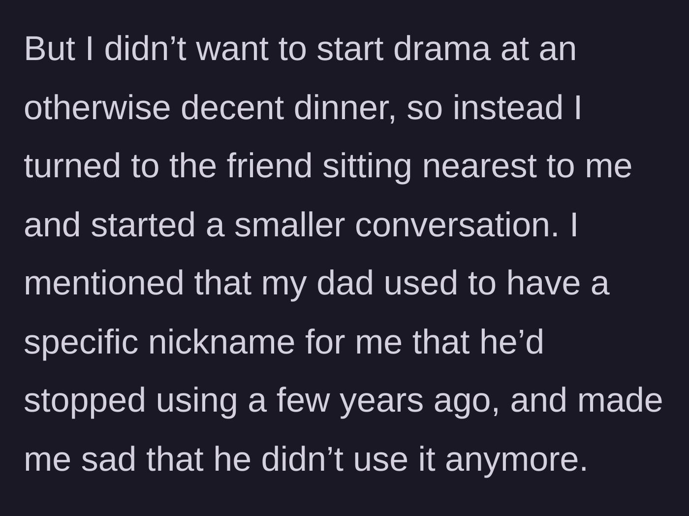 Story part 6 - The main character quietly shares a nostalgic, sad memory about her dad with another friend.