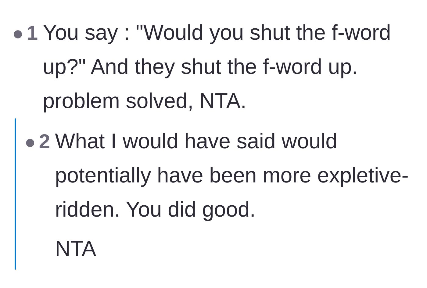 Comment thread 2 - A straightforward response pointing out that the main character's harsh method immediately solved the problem.