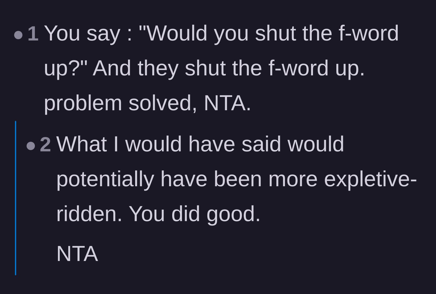 Comment thread 2 - A straightforward response pointing out that the main character's harsh method immediately solved the problem.