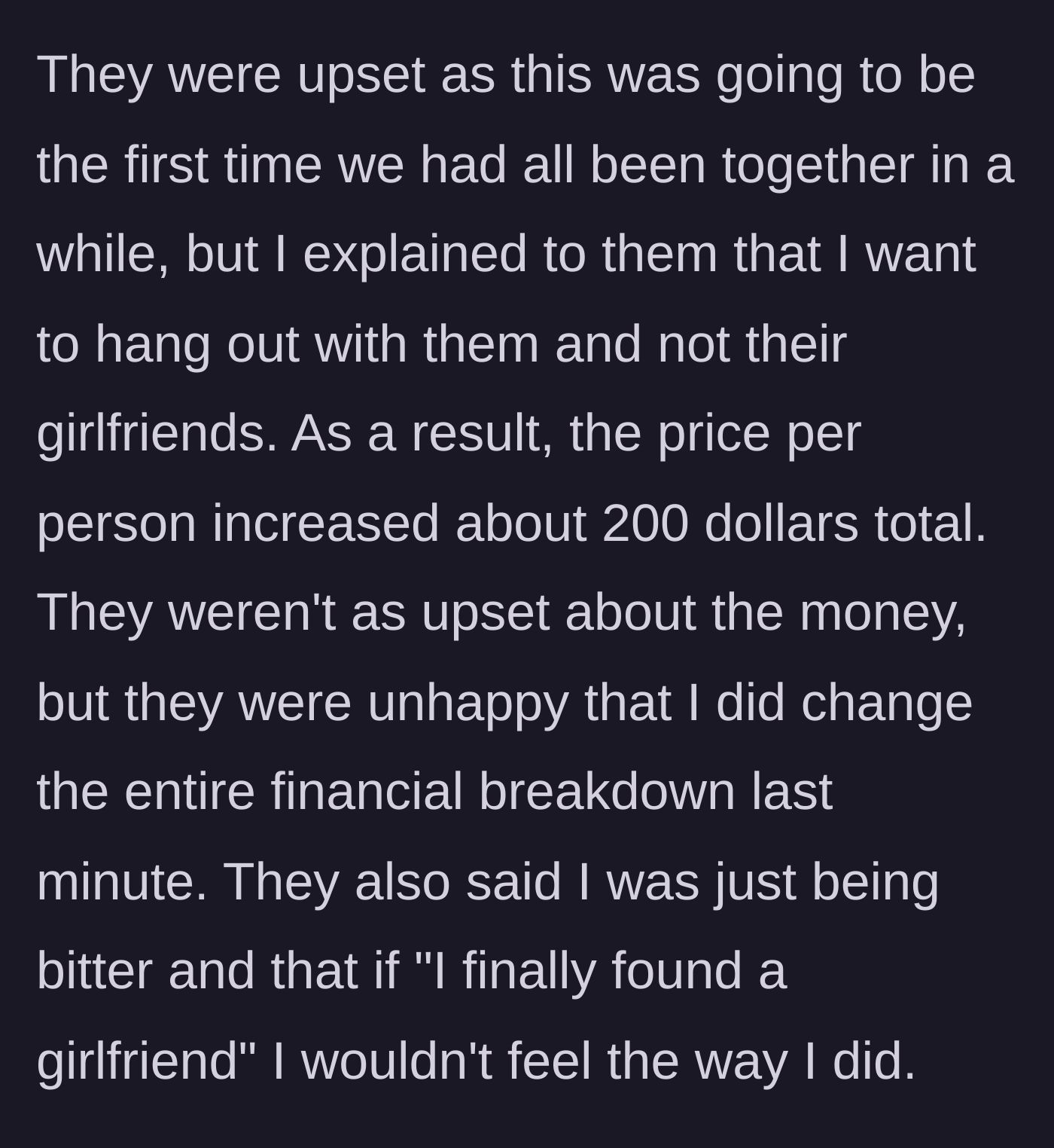 Story part 7 - Friends react badly to the cancellation and the price bump.