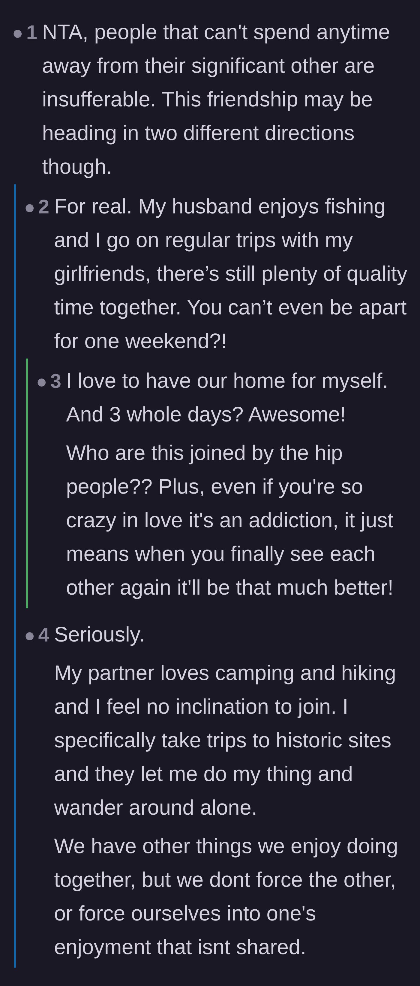 Comment thread 6 - Partners chime in to say that healthy relationships require time apart and having the house to yourself is a blessing.