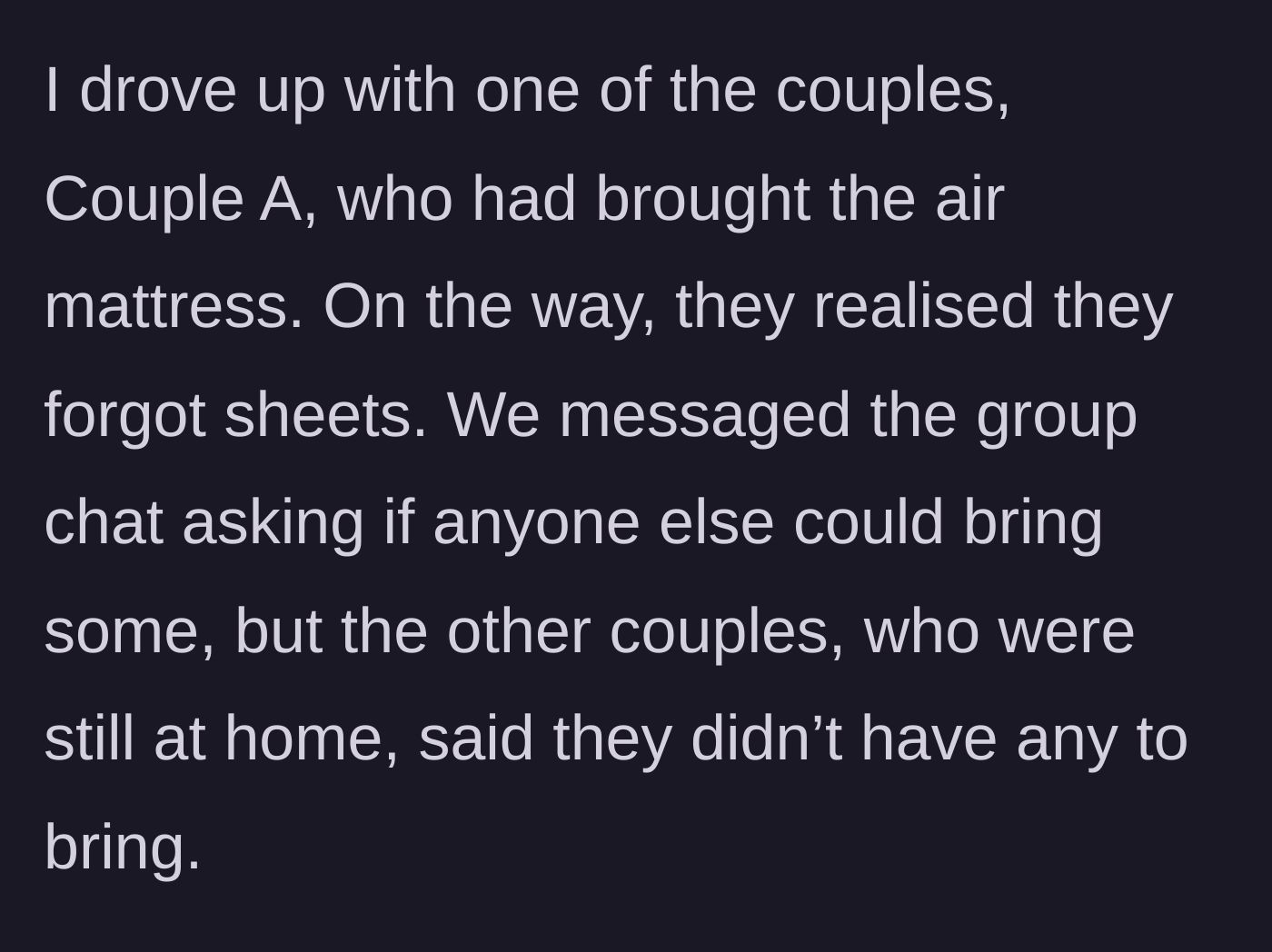 Story part 3 - The car ride up where the couple bringing the air mattress realizes they forgot the bedsheets.