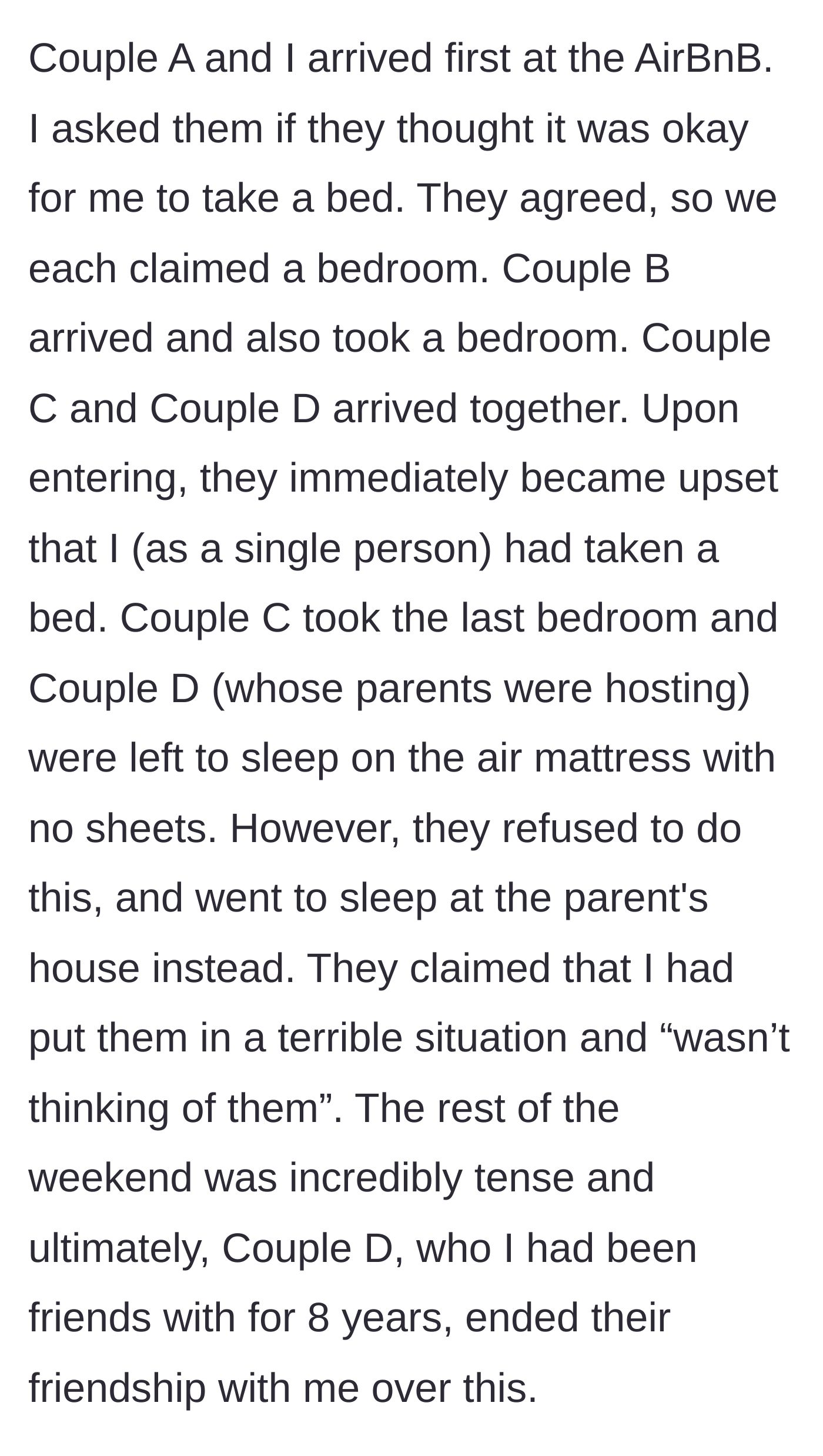 Story part 4 - The first-come-first-served bedroom claiming, the arrival of the angry hosts, and the subsequent friendship-ending tantrum.