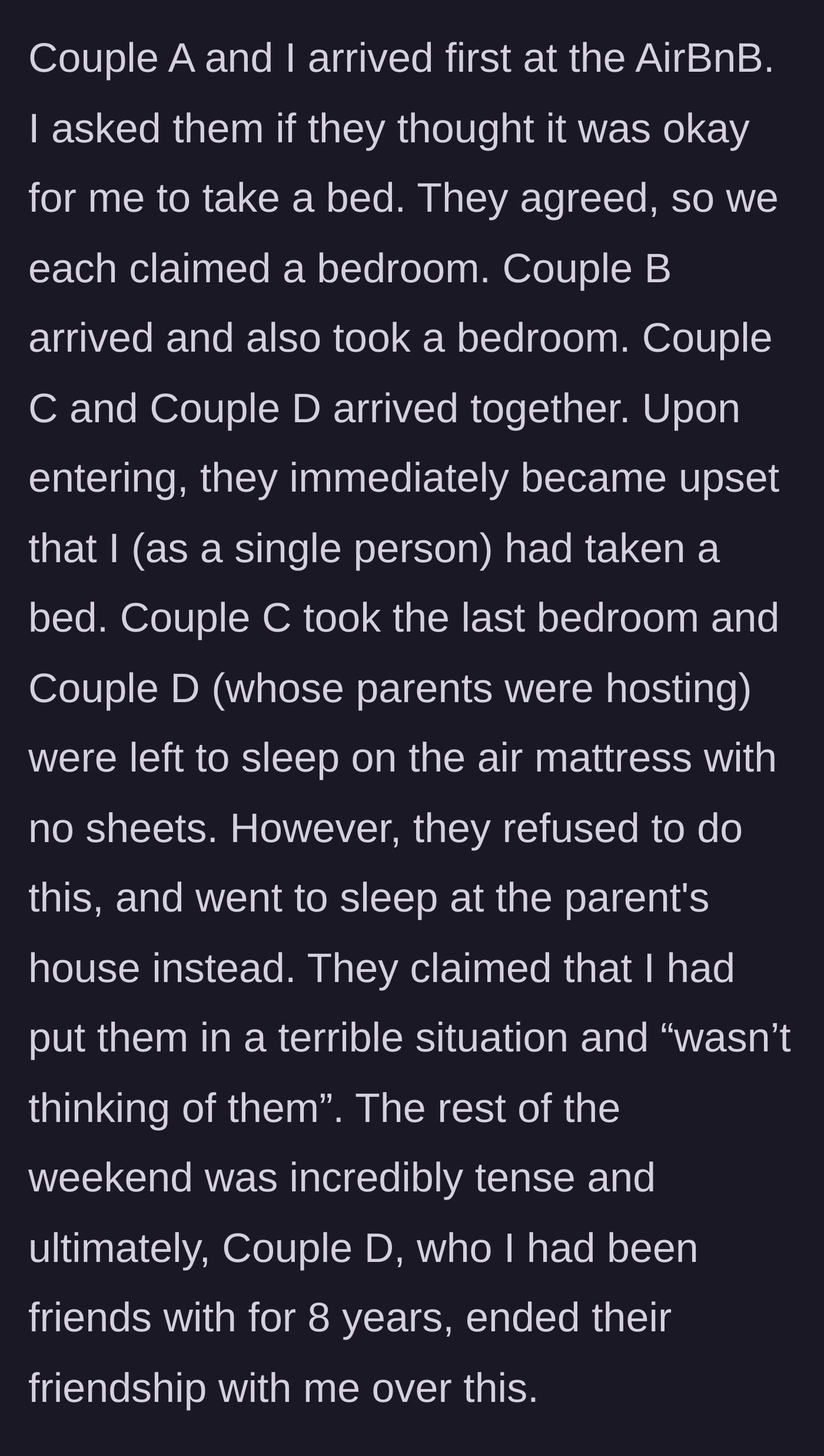 Story part 4 - The first-come-first-served bedroom claiming, the arrival of the angry hosts, and the subsequent friendship-ending tantrum.