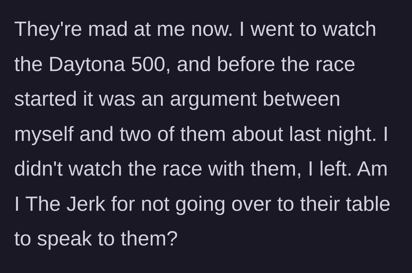 Story part 5 - The main character leaving a NASCAR watch party the next day after his friends try to start an argument about the restaurant incident.