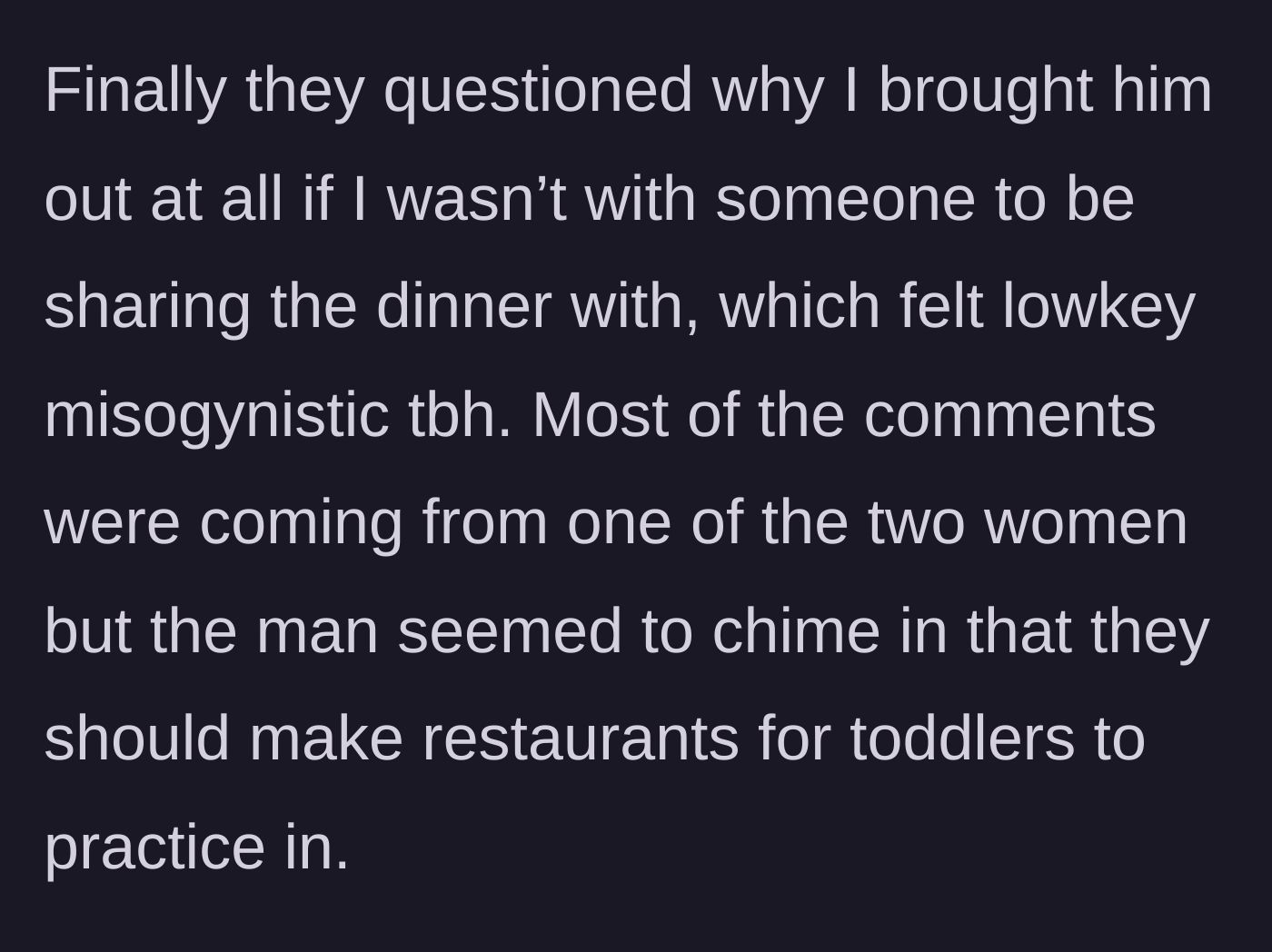 Story part 5 - The strangers question why she is out without a partner, while a man suggests toddlers need practice restaurants.