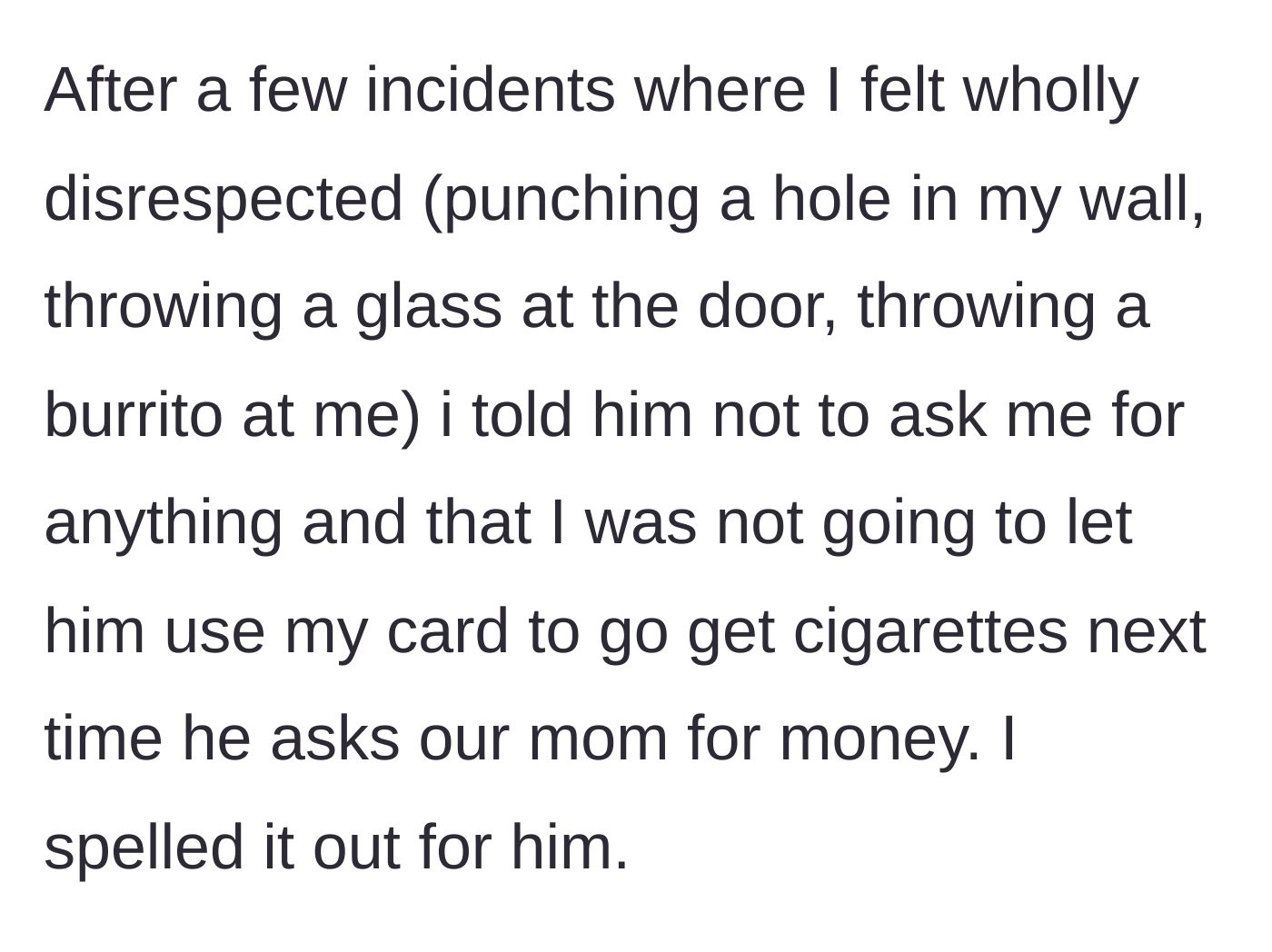 Story part 2 - Sister recounts past violent incidents, including property damage and food throwing, laying down clear boundaries.