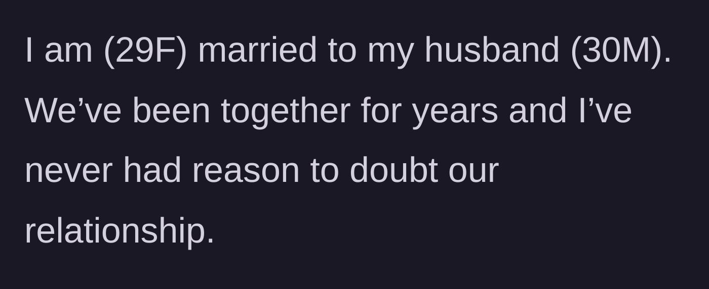 Story part 1 - The main character introduces her solid marriage and lack of doubts.