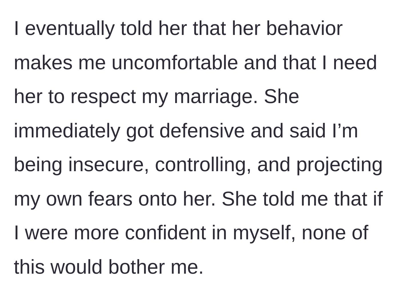 Story part 4 - The wife confronts the sister, who immediately gets defensive and calls the wife insecure.
