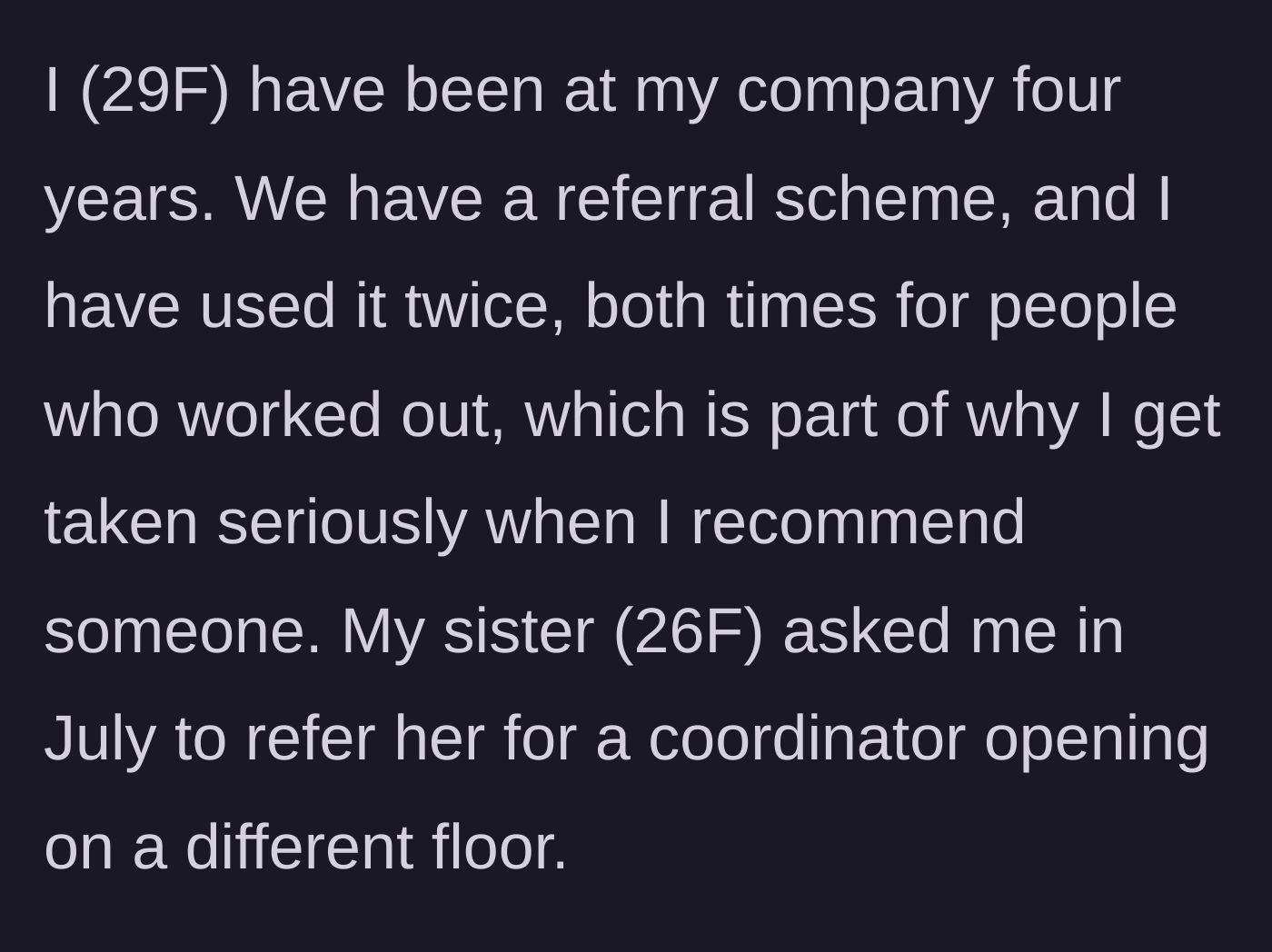 Story part 1 - An office worker with a solid professional reputation is asked by her younger sister for a job referral.