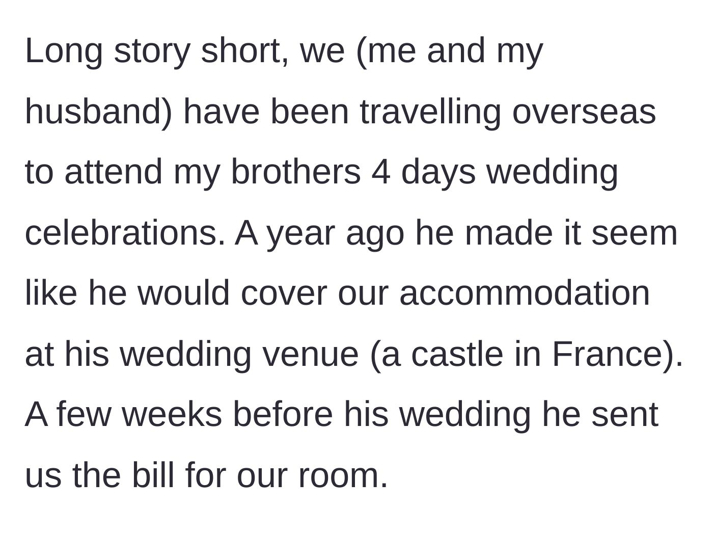 Story part 1 - Sister explains traveling to France for a wedding and receiving a surprise bill from her brother.