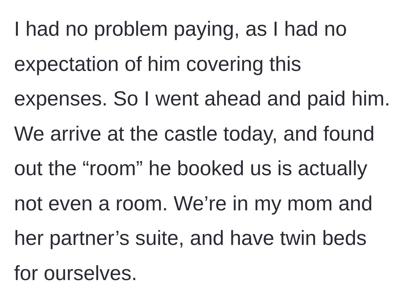 Story part 2 - Sister arrives at the castle to discover her 'room' is just twin beds inside her mother's suite.