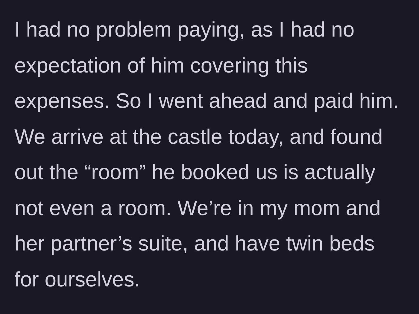 Story part 2 - Sister arrives at the castle to discover her 'room' is just twin beds inside her mother's suite.