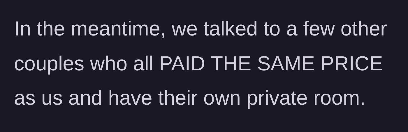 Story part 4 - Sister discovers other guests paid the exact same amount but received actual private rooms.