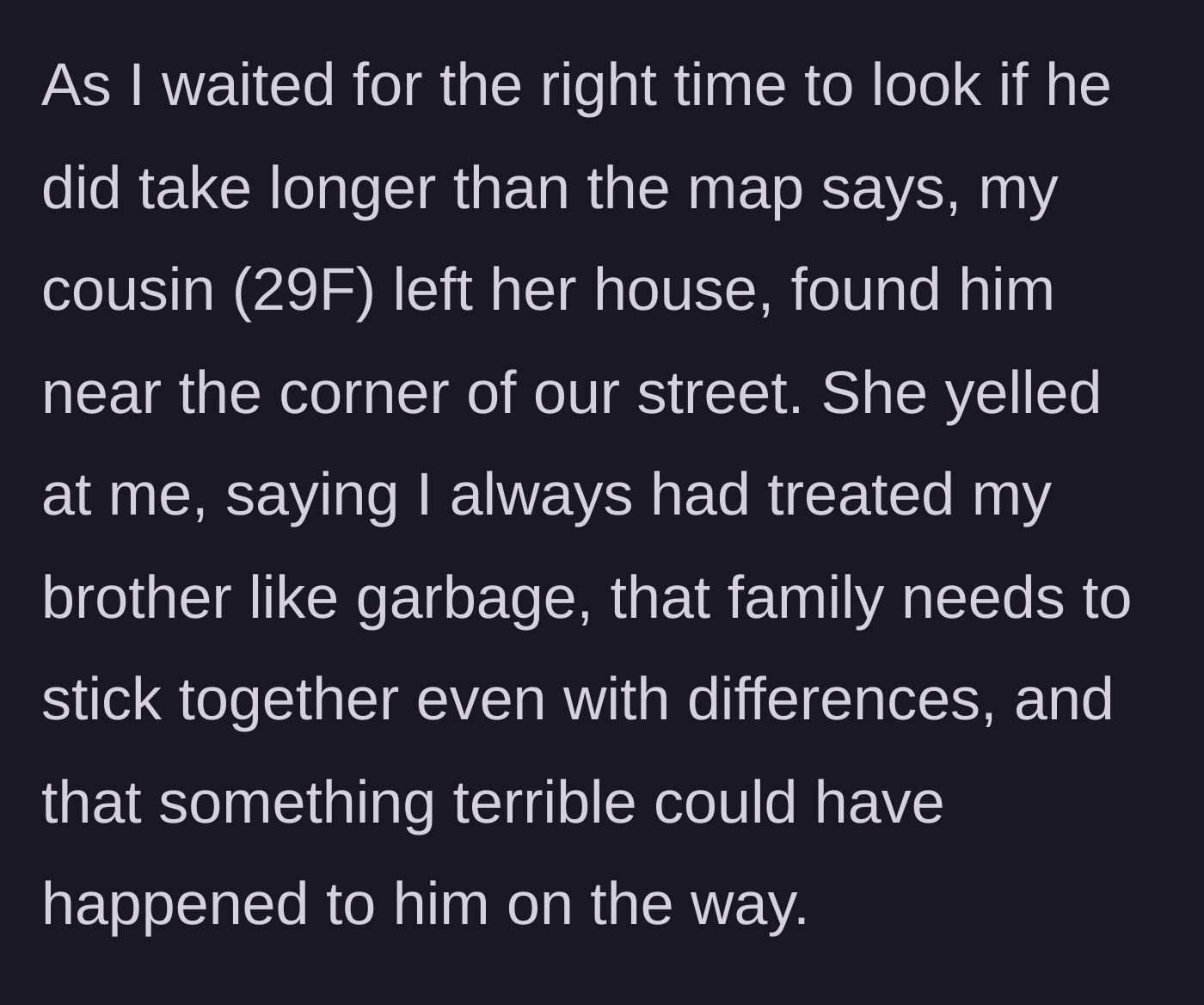 Story part 4 - The cousin finds the brother unharmed and screams at the sister.