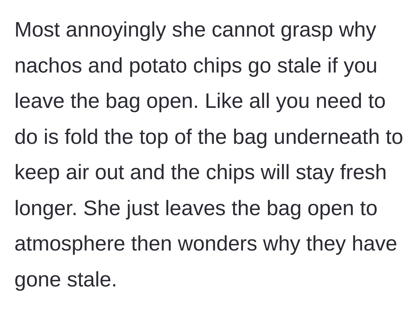 Story part 4 - Detailing the main conflict over leaving chip bags open to the air.